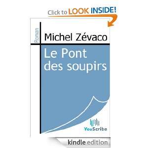 Le Pont des soupirs (French Edition) Michel Zévaco  