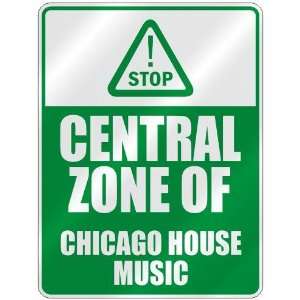  STOP  CENTRAL ZONE OF CHICAGO HOUSE  PARKING SIGN MUSIC 