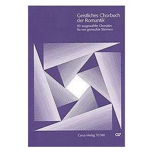  Geistliches Chorbuch der Romantik (9790007083540) Books