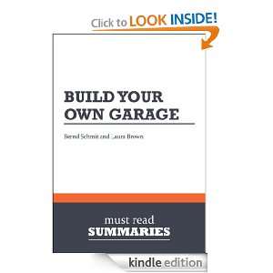 Summary Build Your Own Garage   Bernd Schmitt and Laura Brown Must 