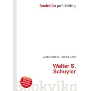  Walter S. Schuyler Ronald Cohn Jesse Russell Books