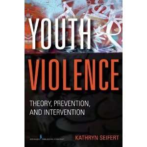   Prevention, and Intervention [Paperback] Kathryn Seifert PhD Books
