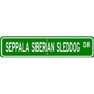 Seppala Siberian Sleddog STREET SIGN ~ High Quality Aluminum ~ Dog 