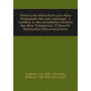   , 1830 1903,Stade, Bernhard, 1848 1906 joint author Siegfried Books