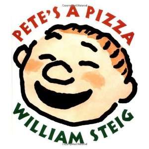  Petes a Pizza [Hardcover]: William Steig: Books