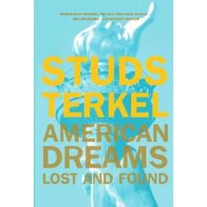   and Found [AMER DREAMS (R)  OS] Studs(Author) Terkel Books