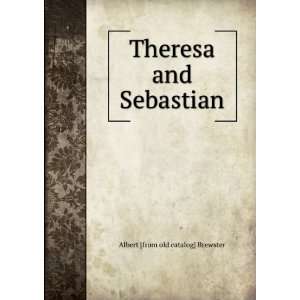  Theresa and Sebastian Albert [from old catalog] Brewster Books