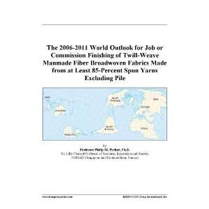 The 2006 2011 World Outlook for Job or Commission Finishing of Twill 