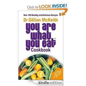 You Are What You Eat Cookbook: Over 150 Healthy and Delicious Recipes 