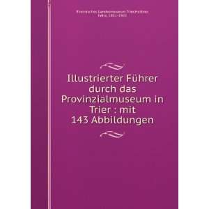    Hettner, Felix, 1851 1903 Rheinisches Landesmuseum Trier Books