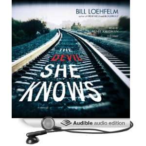  The Devil She Knows (Audible Audio Edition) Bill Loehfelm 