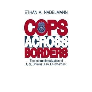  Cops Across Borders The Internationalization of U.S. Criminal Law 