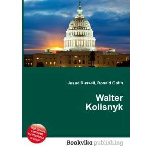  Walter Kolisnyk Ronald Cohn Jesse Russell Books