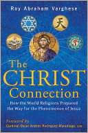 The Christ Connection How the World Religions Prepared the Way for 