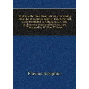   observations. Translated by William Whiston Flavius Josephus Books