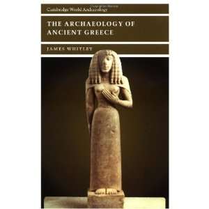   Greece (Cambridge World Archaeology) [Paperback]: James Whitley: Books