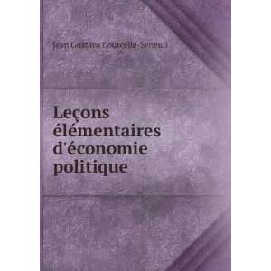   Ã©conomie politique Jean Gustave Courcelle Seneuil Books