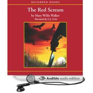   Scream (Audible Audio Edition) Mary Willis Walker, C. J. Critt Books