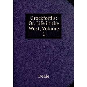  Crockfords: Or, Life in the West, Volume 1: Deale: Books