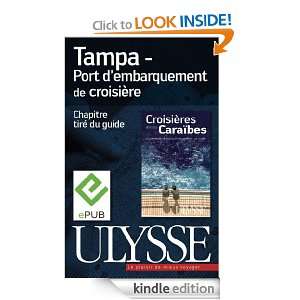 Tampa   Port dembarquement de croisière (French Edition) Collectif 