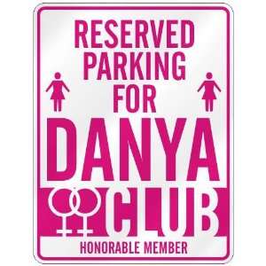   RESERVED PARKING FOR DANYA 
