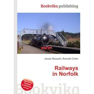  Railways in Norfolk Ronald Cohn Jesse Russell Books