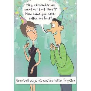 Greeting Card New Year Hey, Remember We Went Out That Time? How Came 