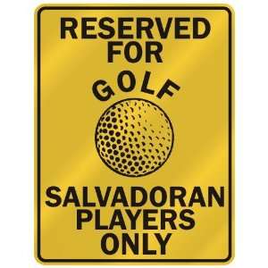 RESERVED FOR  G OLF SALVADORAN PLAYERS ONLY  PARKING SIGN COUNTRY EL 