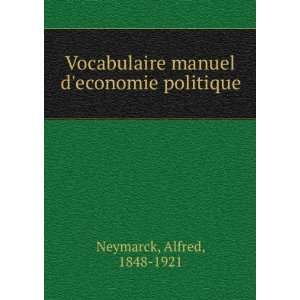   manuel deconomie politique Alfred, 1848 1921 Neymarck Books