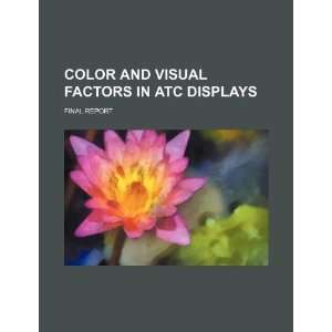  Color and visual factors in ATC displays final report 
