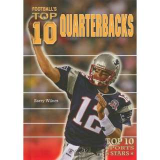   10 Quarterbacks (Top 10 Sports Stars) (9780766034693): Barry Wilner