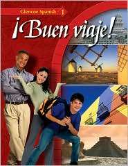 Glencoe Spanish Buen viaje Level 1, Student Edition, Vol. 1 