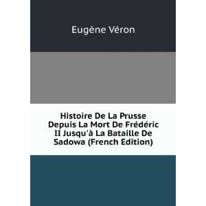   Ã  La Bataille De Sadowa (French Edition) EugÃ¨ne VÃ©ron Books