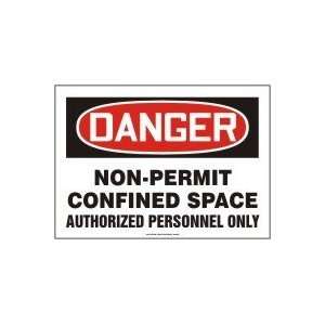  DANGER NON PERMIT CONFINED SPACE AUTHORIZED PERSONNEL ONLY 