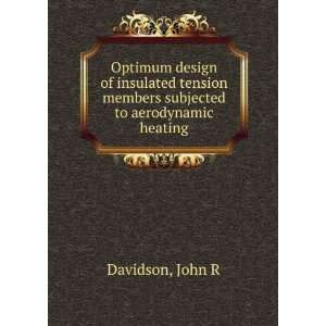   members subjected to aerodynamic heating John R Davidson Books