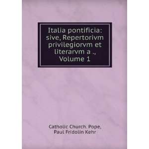   Volume 1 Paul Fridolin Kehr Catholic Church. Pope  Books
