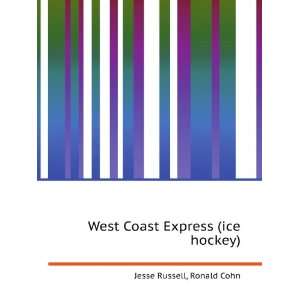  West Coast Express (ice hockey) Ronald Cohn Jesse Russell Books