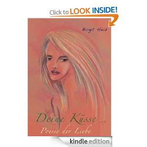 Deine Küsse Poesie der Liebe (German Edition): Birgit Heid 