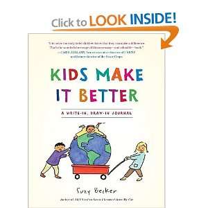      [KIDS MAKE IT BETTER] [Paperback] Suzy(Author) Becker Books