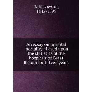   of Great Britain for fifteen years: Lawson, 1845 1899 Tait: Books