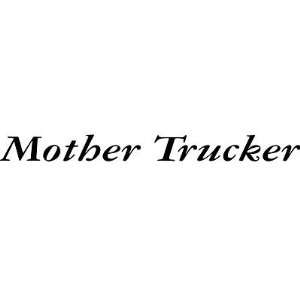 Mother Trucker Banner Decal 3, Car, Truck Wall Sticker   Made In USA 