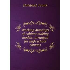   models, arranged for high school courses, Frank. Halstead Books