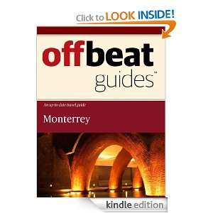  Monterrey Travel Guide eBook Offbeat Guides Kindle Store