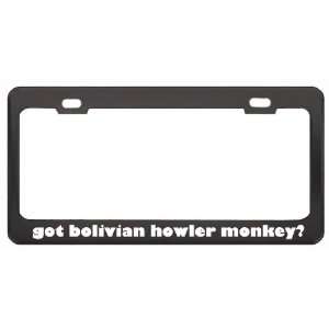 Got Bolivian Howler Monkey? Animals Pets Black Metal License Plate 