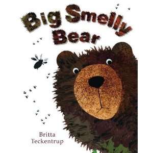  Big Smelly Bear [Hardcover] Britta Teckentrup Books