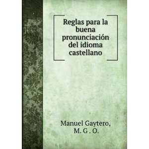   del idioma castellano M. G . O. Manuel Gaytero Books