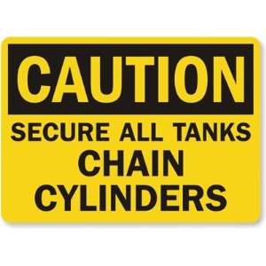  Caution Secure All Tanks Chain Cylinders Laminated Vinyl 