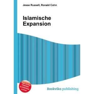 Islamische Expansion: Ronald Cohn Jesse Russell:  Books