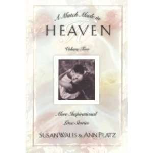 Made in Heaven Volume II More Inspirational Love Stories (Match Made 