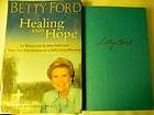 BETTY FORD Signed 1st, 1st HEALING AND HOPE ~ Very Scarce~ New 
